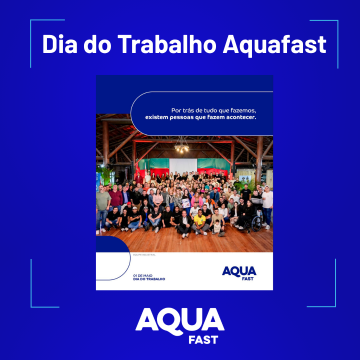 Dia do Trabalho Aquafast 2026